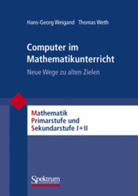 Weigand / Weth |  Weth, T: Computer im Mathematikunterricht | Buch |  Sack Fachmedien