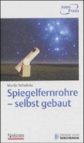 Trittelvitz | Trittelvitz, M: Spiegelfernrohre - selbst gebaut | Buch | sack.de
