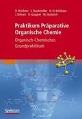 Brückner / Beckhaus / Braukmüller |  Praktikum Präparative Organische Chemie 1. Organisch-chemisches Grundpraktikum | Buch |  Sack Fachmedien
