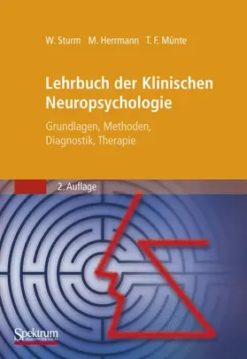 Sturm / Münte / Herrmann |  Lehrbuch der Klinischen Neuropsychologie | Buch |  Sack Fachmedien