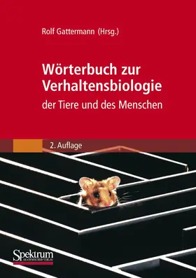 Gattermann |  Wörterbuch zur Verhaltensbiologie der Tiere und des Menschen | Buch |  Sack Fachmedien