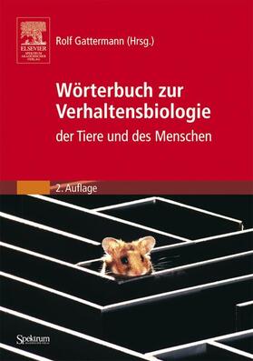Gattermann | Wörterbuch zur Verhaltensbiologie der Tiere und des Menschen | Buch | 978-3-8274-1703-9 | sack.de