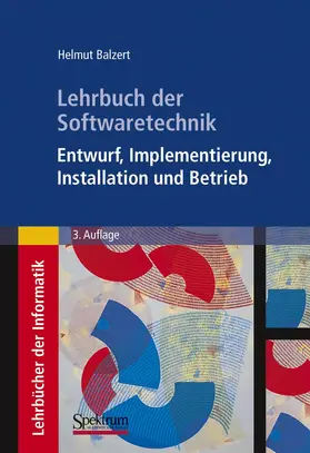 Balzert |  Lehrbuch der Softwaretechnik: Entwurf, Implementierung, Installation und Betrieb | Buch |  Sack Fachmedien