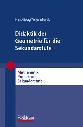 Weigand / Filler / Hölzl |  Didaktik der Geometrie für die Sekundarstufe I | Buch |  Sack Fachmedien
