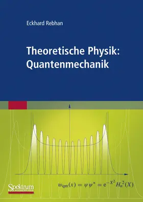 Rebhan |  Theoretische Physik: Quantenmechanik | Buch |  Sack Fachmedien