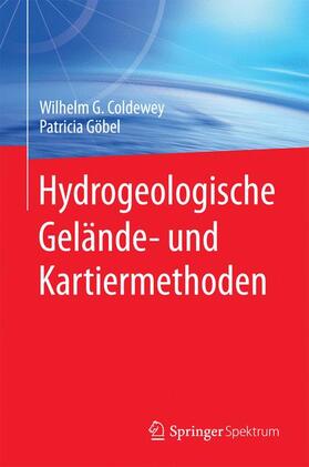 Göbel / Coldewey | Hydrogeologische Gelände- und Kartiermethoden | Buch | 978-3-8274-1788-6 | sack.de
