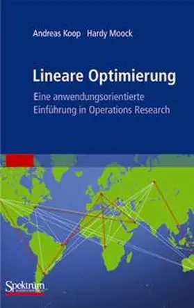 Koop / Moock | Lineare Optimierung - eine anwendungsorientierte Einführung in Operations Research | Buch | 978-3-8274-1897-5 | www.sack.de