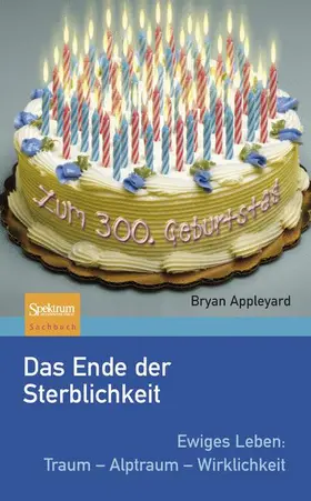 Appleyard |  Das Ende der Sterblichkeit | Buch |  Sack Fachmedien