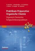 Brückner / Braukmüller / Beckhaus |  Brückner, R: Praktikum Präparative Organische Chemie | Buch |  Sack Fachmedien