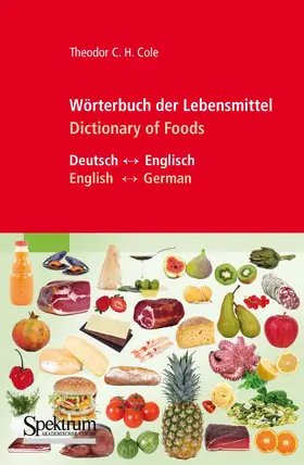 Cole | Wörterbuch der Lebensmittel - Dictionary of Foods | Buch | 978-3-8274-1992-7 | www.sack.de