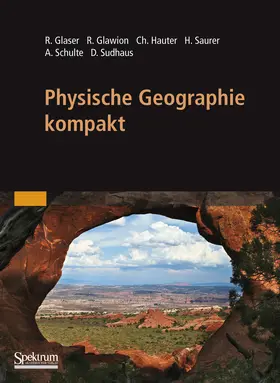 Glaser / Hauter / Faust |  Physische Geographie kompakt | Buch |  Sack Fachmedien