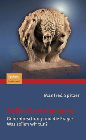 Spitzer | Selbstbestimmen | Buch | 978-3-8274-2081-7 | sack.de