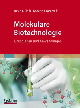 Clark / Pazdernik |  Molekulare Biotechnologie | Buch |  Sack Fachmedien