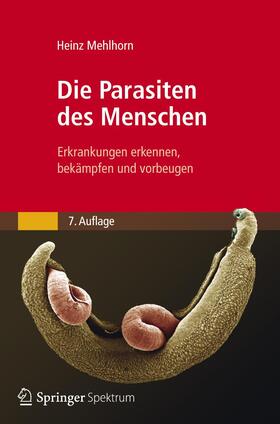 Mehlhorn | Mehlhorn, H: Parasiten des Menschen | Buch | 978-3-8274-2270-5 | sack.de