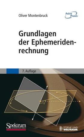 Montenbruck | Grundlagen der Ephemeridenrechnung | Buch | 978-3-8274-2291-0 | sack.de