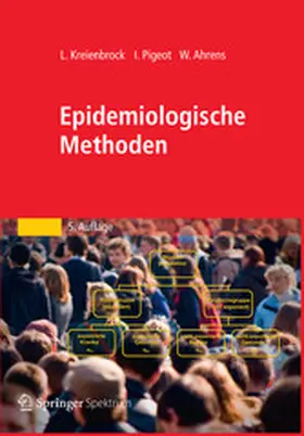 Kreienbrock / Pigeot / Ahrens |  Epidemiologische Methoden | eBook | Sack Fachmedien
