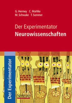 Hermey / Mahlke / Schwake |  Der Experimentator: Neurowissenschaften | eBook | Sack Fachmedien