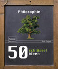 Dupré |  Dupré, B: 50 Schlüsselideen Philosophie | Buch |  Sack Fachmedien