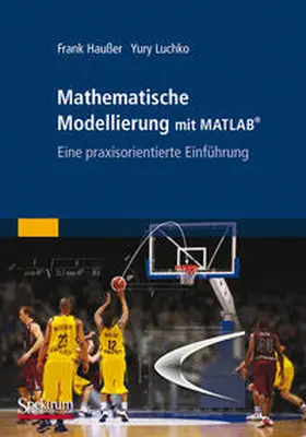 Haußer / Luchko |  Mathematische Modellierung mit MATLAB | eBook | Sack Fachmedien