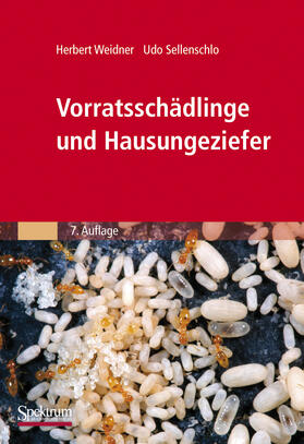 Sellenschlo / Weidner | Vorratsschädlinge und Hausungeziefer | Buch | 978-3-8274-2406-8 | sack.de