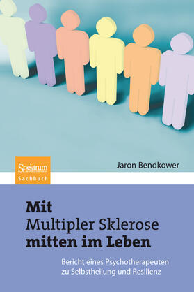 Bendkower | Mit Multipler Sklerose mitten im Leben | Buch | 978-3-8274-2490-7 | sack.de