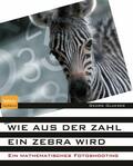 Glaeser |  Wie aus der Zahl ein Zebra wird | eBook | Sack Fachmedien