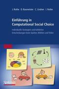 Rothe / Baumeister / Lindner |  Rothe, J: Einführung in Computational Social Choice | Buch |  Sack Fachmedien