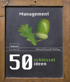 Russell-Walling | 50 Schlüsselideen Management | Buch | 978-3-8274-2636-9 | sack.de