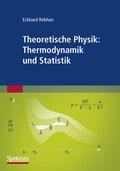 Rebhan |  Rebhan, E: Theoretische Physik: Thermodynamik und Statistik | Buch |  Sack Fachmedien