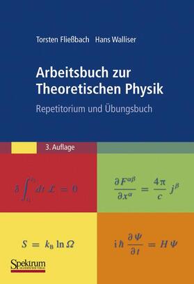 Fließbach / Walliser | Arbeitsbuch zur Theoretischen Physik | Buch | 978-3-8274-2832-5 | sack.de