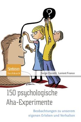 Ciccotti |  150 psychologische Aha-Experimente | Buch |  Sack Fachmedien