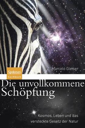 Gleiser | Die unvollkommene Schöpfung | Buch | 978-3-8274-2874-5 | sack.de