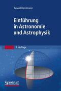 Hanslmeier |  Einführung in Astronomie und Astrophysik | Buch |  Sack Fachmedien