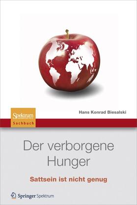 Biesalski | Biesalski, H: Der verborgene Hunger | Buch | 978-3-8274-2952-0 | sack.de