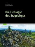 Sebastian |  Die Geologie des Erzgebirges | eBook | Sack Fachmedien