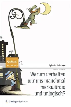 Delouvée |  Warum verhalten wir uns manchmal merkwürdig und unlogisch? | Buch |  Sack Fachmedien