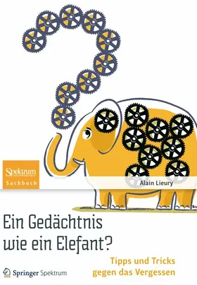 Lieury |  Ein Gedächtnis wie ein Elefant? | eBook | Sack Fachmedien