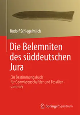 Schlegelmilch | Die Belemniten des süddeutschen Jura | E-Book | www.sack.de