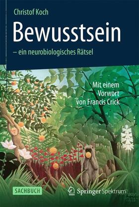 Koch | Bewusstsein - ein neurobiologisches Rätsel | Buch | 978-3-8274-3122-6 | sack.de