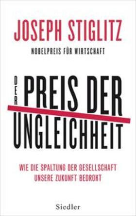 Stiglitz | Der Preis der Ungleichheit | Buch | 978-3-8275-0019-9 | sack.de