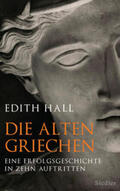 Hall |  Die alten Griechen | Buch |  Sack Fachmedien