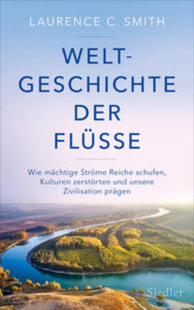Smith | Weltgeschichte der Flüsse | Buch | 978-3-8275-0155-4 | sack.de