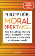 Hübl |  Moralspektakel | Buch |  Sack Fachmedien