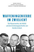 Karlsch / Kerkhof / Schneider-Braunberger |  Waffeningenieure im Zwielicht | Buch |  Sack Fachmedien