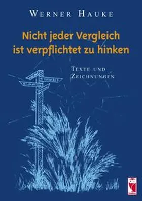 Hauke |  Nicht jeder Vergleich ist verplichtet zu hinken | Buch |  Sack Fachmedien