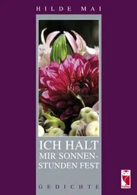 Mai |  Ich halt mir Sonnenstunden fest | Buch |  Sack Fachmedien