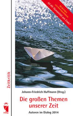 Huffmann |  Die großen Themen unserer Zeit  Autoren im Dialog 2014 | Buch |  Sack Fachmedien