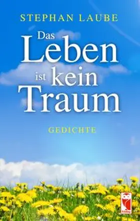 Laube |  Das Leben ist kein Traum | Buch |  Sack Fachmedien
