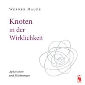 Hauke |  Knoten in der Wirklichkeit | Buch |  Sack Fachmedien