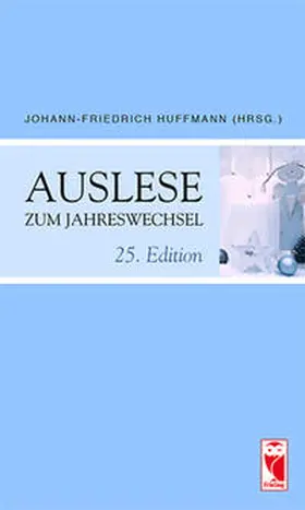Huffmann |  Auslese zum Jahreswechsel. 25. Edition | Buch |  Sack Fachmedien